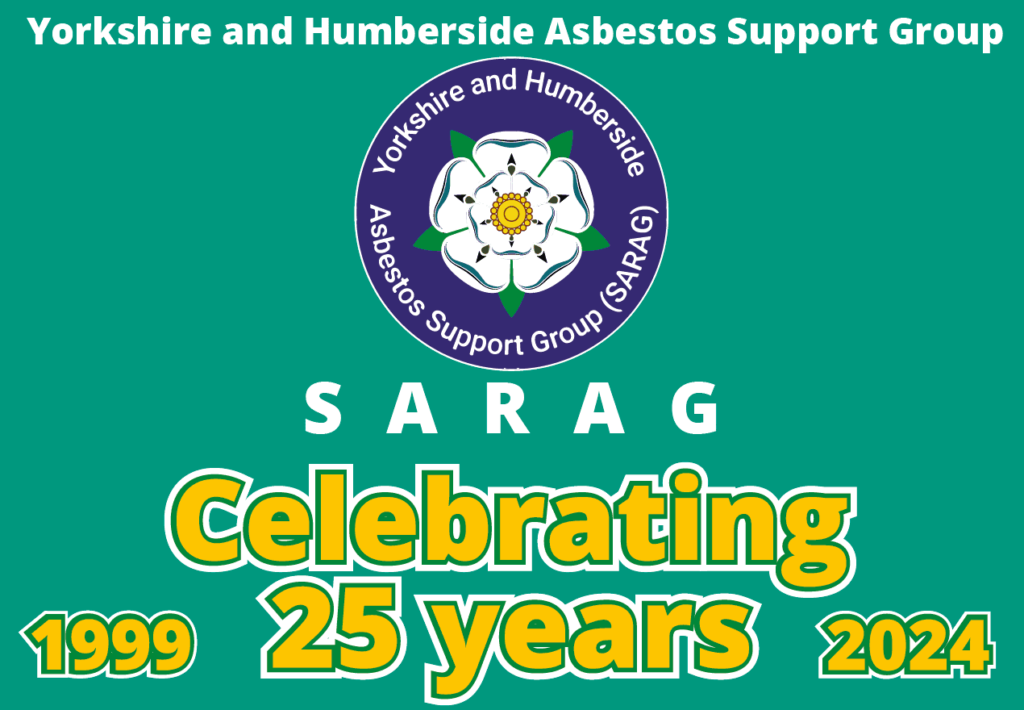 Yorkshire and Humberside Asbestos Support Group: SARAG Celebrating 25 years 1999-2024